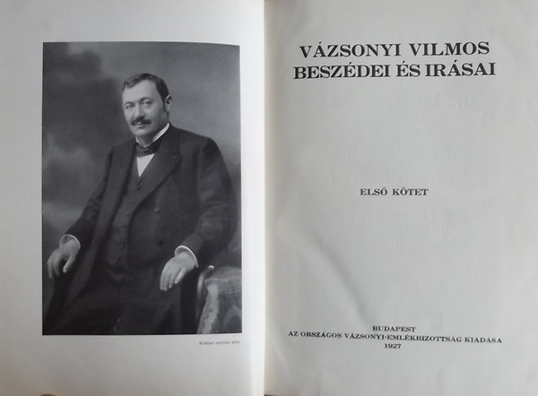 Balassa Jzsef (szerk.); Cserg Hug (szerk.) - Vzsonyi Vilmos beszdei s irsai I-II.