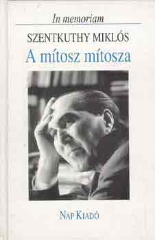 Szentkuthy MIklós - A mítosz mítosza