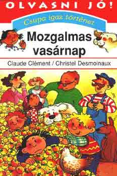 C. desmoinaux C.Cl�ment - Csupa igaz t�rt�net / Mozgalmas vas�rnap