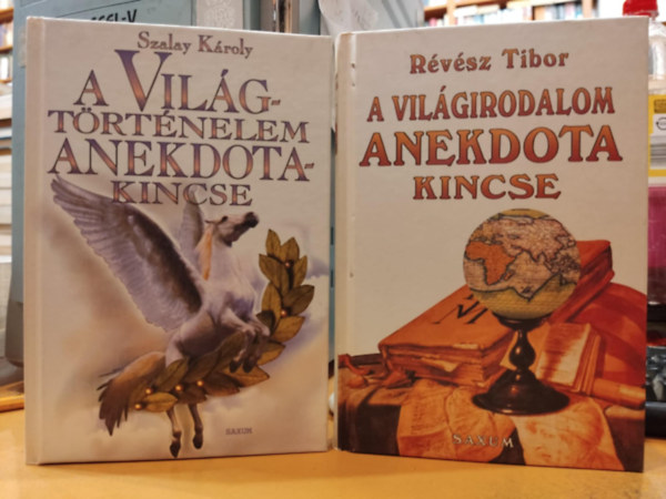 R�v�sz Tibor Szalay K�roly - 2 db A Vil�gt�rt�nelem anekdotakincse + A Vil�girodalom anekdotakincse