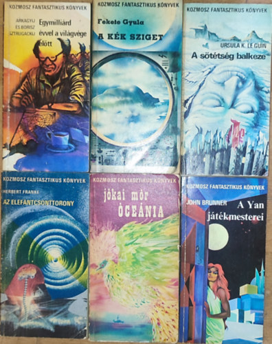 Herbert Franke, Ursula K. Le Guin, J�kai M�r, Arkagyij �s Boris Sztrugackij, Fekete Gyula John Brunner - 6db m� a Kozmosz Fantasztikus K�nyvek sorozatb�l - J. Brunner-A Yan j�t�kmesterei, H. Franke Az elef�ntcsonttorony, Le Guin-A s�t�ts�g balkeze, J�kai-�ce�nia, Fekete Gyula-A k�k sziget, Sztrugackij testv�rek-Egymilli�rd �vvel a vil�g