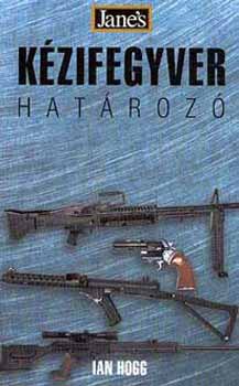 Ian V. Hogg - Kézifegyver határozó