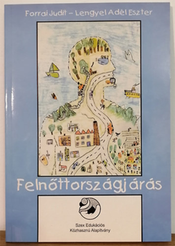 Forrai Judit - Lengyel Adl Eszter - Felnttorszg-jrs - Munkafzet