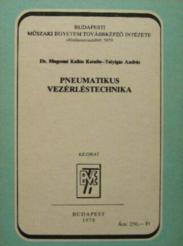 Dr. Talyig�s Andr�s Magosn� Kall�s Katalin - Pneumatikus vez�rl�stechnika