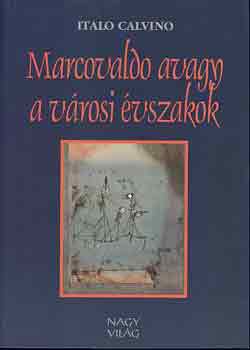 Italo Calvino - Marcovaldo avagy a v�rosi �vszakok