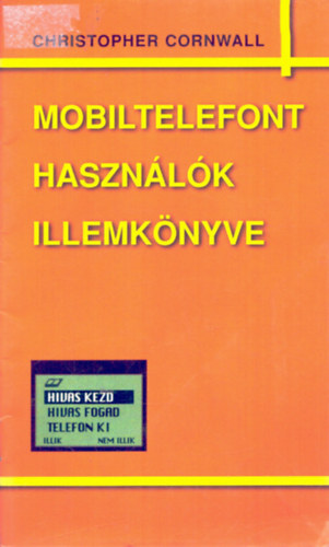 Christopher Cornwall - Mobiltelefont haszn�l�k illemk�nyve
