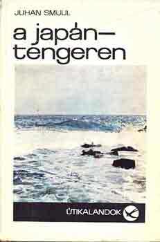 Juhan Smuul - A japn-tengeren