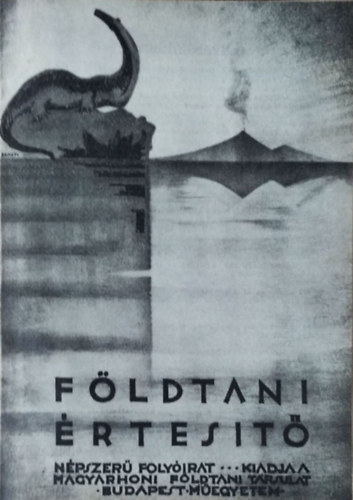 Belohorszky Lajos  (szerk.) - Fldtani rtest, 1936 (I. j vf. 1-4. sz., teljes vfolyam egybektve)