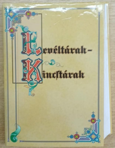 Blazovich Lszl - rszegi Gza - Turbuly va - Levltrak-kincstrak: Forrsok Magyarorszg levltraibl (1000-1686)