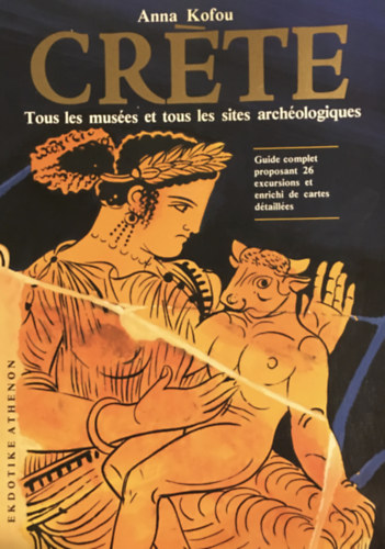 Anna Kofou - Crete - Tous les musees et tous les sites archeologiques