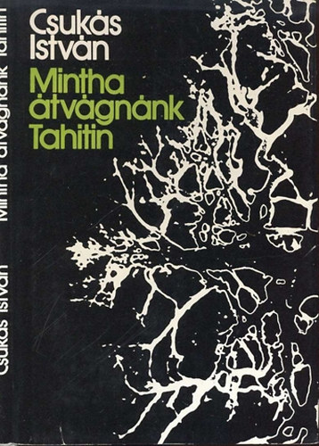 Csuk�s Istv�n - Mintha �tv�gn�nk Tahitin