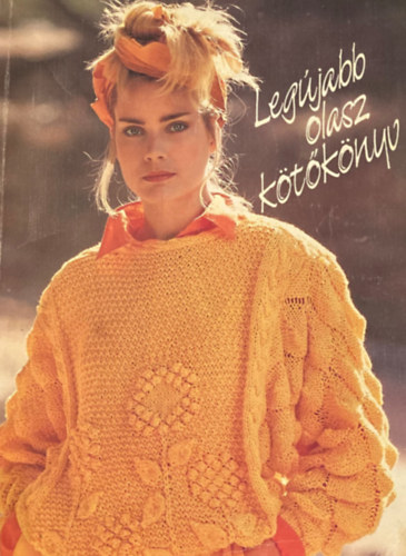 K�gy�s Erzs�bet  (szerk.) - Leg�jabb olasz k�t�k�nyv