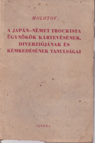 Molotov - A japn-nmet trockista gynkk krtevsnek, diverzijnak s kmkedsnek tanulsgai