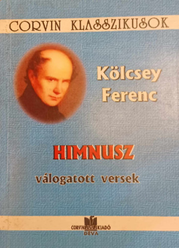 Klcsey Ferenc - Himnusz vlogatott versek - Corvin Klasszikusok