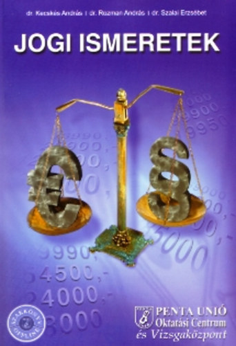 dr. Kecsk�s L�szl�; dr. Rozman A.; Heimn� dr. Szalai E. - Jogi ismeretek
