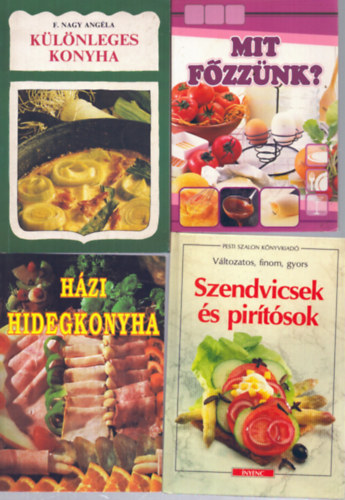 F. Nagy Ang�la - 4 db szak�csk�nyv: K�l�nleges konyha - Mit f�zz�nk? - H�zi hidegkonyha - Szendvicsek �s pir�t�sok