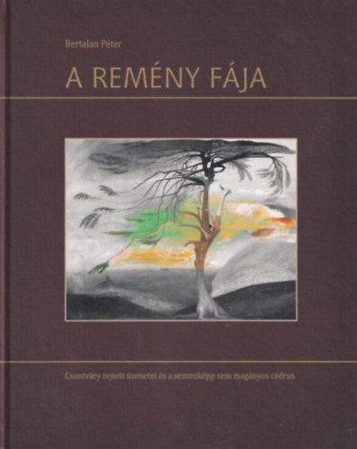 Bertalan P�ter - A rem�ny f�ja