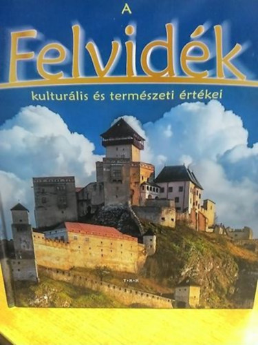 Vida P�ter - A Felvid�k kultur�lis �s term�szeti �rt�kei