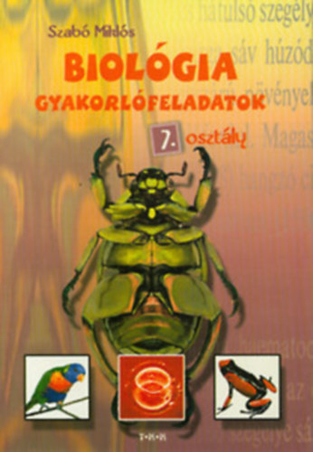 Szabó Miklós - Biológia gyakorlófeladatok 7. osztály