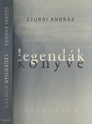 Szurdi Andrs - Legendk knyve (dediklt)