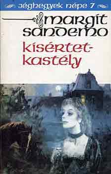 Margit Sandemo - K�s�rtetkast�ly (j�ghegyek n�pe 7)