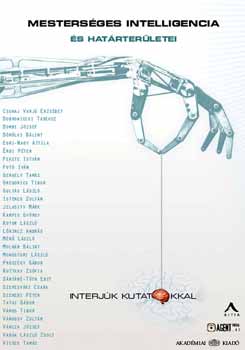 K�ml�di Ferenc - Mesters�ges intelligencia �s hat�rter�letei - Interj�k kutat�kkal