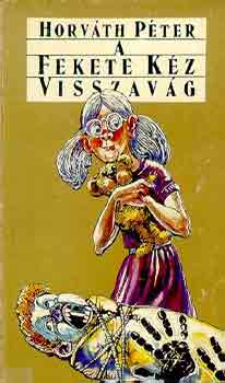 Horváth Péter - A fekete kéz visszavág