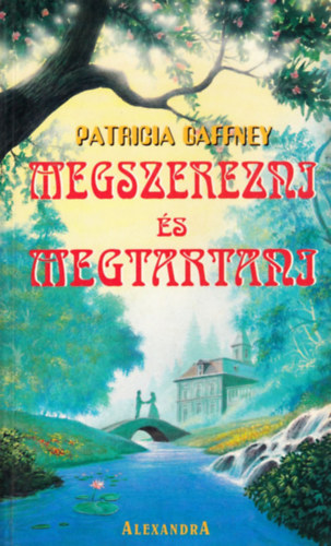 Patricia Gaffney - Megszerezni és megtartani
