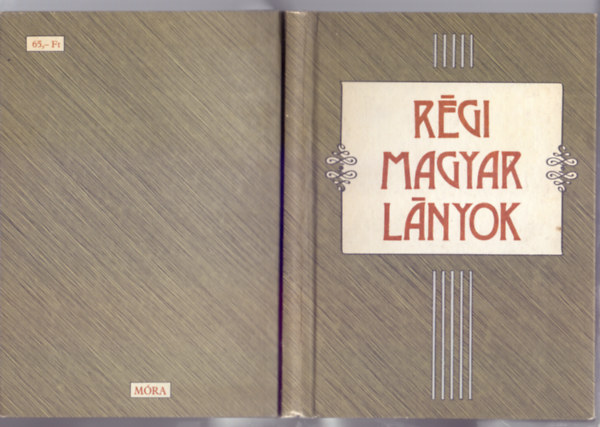 Sulyok Magda (vál.) - Régi magyar lányok (Elbeszélések)