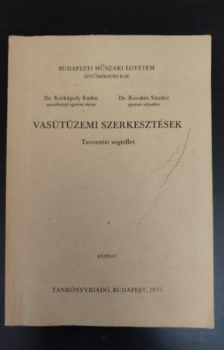 DR. Dr. Kecsk�s S�ndor Kerk�poly Endre - Vas�t�zemi szerkeszt�sek - Tervez�si seg�dlet