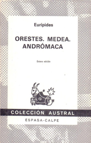 ORESTES - MEDEA - ANDROMACA