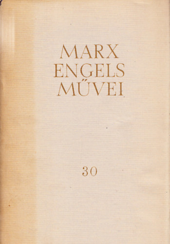 Karl Marx s Friedrich Engels mvei 30. (Levelek 1860-1864)
