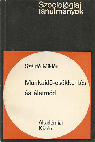 Sz�nt� Mikl�s - Munkaid�-cs�kkent�s �s �letm�d