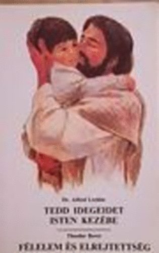 Dr. Alfred Lechler - Tedd idegeidet Isten kez�be