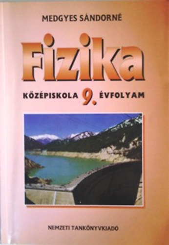 Medgyes S�ndorn� - Fizika - szakk�z�piskola 9. �vfolyam