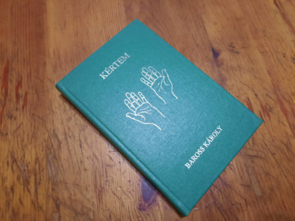 Baross Károly - Kértem