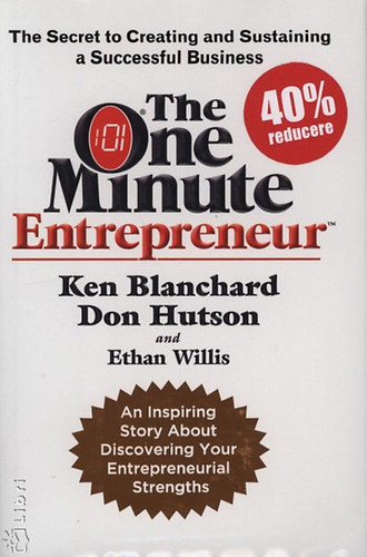 Ken Blanchard; Don Hutson; Ethan Willis - The One Minute Enterepreneur