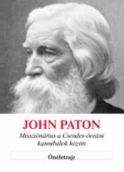 John Paton - John Paton - Misszionárius a Csendes-óceáni kannibálok között