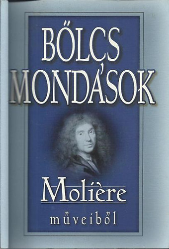 Lakóczai Gábor - Bölcs mondások-Moliere műveiből