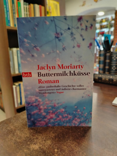 Jaclyn Moriarty - Buttermilchküsse