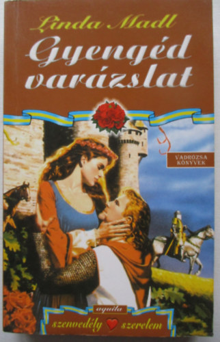 Linda Madl - Gyengd varzslat