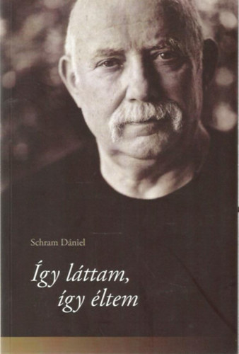 Schram Dniel - gy lttam, gy ltem
