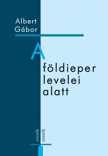 Albert Gbor - A fldieper levelei alatt