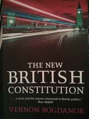 Vernon Bogdanor - The New British Constitution