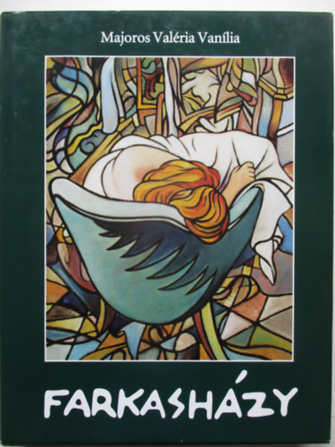Majoros Valéria Vanília - Farkasházy