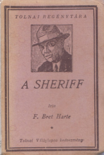 F. Bret Harte - A sheriff (Tolnai Reg�nyt�ra)