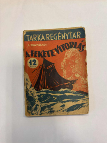 Arthur Townsend - A fekete Vitorl�s (Tarka Reg�nyt�r) 1936.