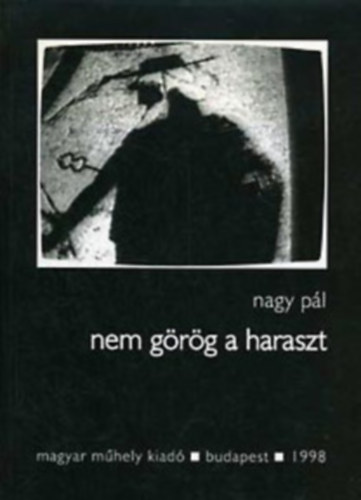 Nagy Pl - Nem grg a haraszt