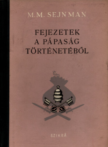 M. M. Sejnman - Fejezetek a pápaság történetéből