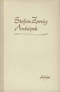 Stefan Zweig - Arcképek